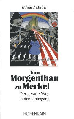 Von Morgenthau zu Merkel von Huber,  Eduard