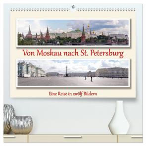 Von Moskau nach St. Petersburg (hochwertiger Premium Wandkalender 2024 DIN A2 quer), Kunstdruck in Hochglanz von Sahlender,  Andreas