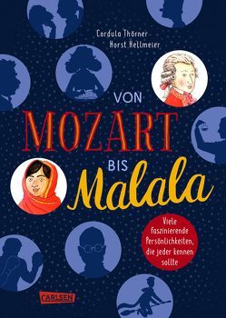 Von Mozart bis Malala von Hellmeier,  Horst, Thörner,  Cordula