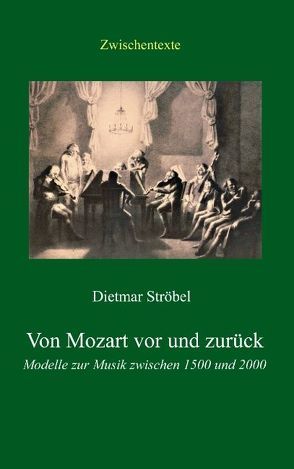 Von Mozart vor und zurück von Ströbel,  Dietmar