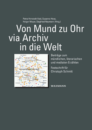 Von Mund zu Ohr via Archiv in die Welt von Himstedt-Vaid,  Petra, Hose,  Susanne, Meyer,  Holger, Neumann,  Siegfried