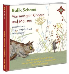 Von mutigen Kindern und Mäusen von Ahlborn,  Jodie, Schami,  Rafik, Tempelhoff,  Nicki