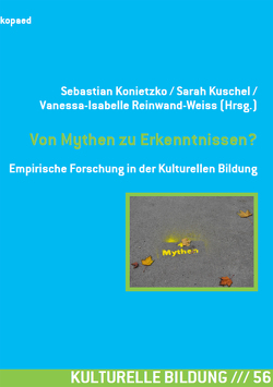 Von Mythen zu Erkenntnissen? von Konietzko,  Sebastian, Kuschel,  Sarah, Reinwand-Weiss,  Vanessa-Isabelle