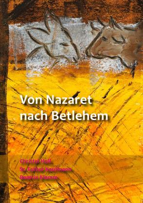 Von Nazaret nach Betlehem von Holl,  Christel, Kaufmann,  Esther, Klemm,  Beatrix