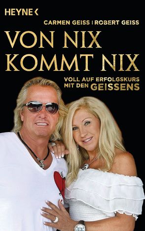 Von nix kommt nix von Geiss,  Carmen, Geiss,  Robert, Hock,  Andreas