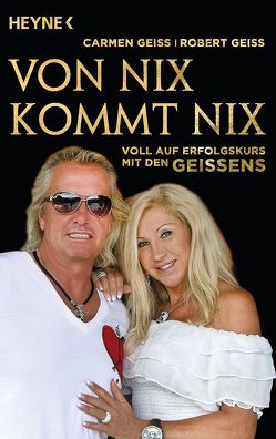 Von nix kommt nix von Geiss,  Carmen, Geiss,  Robert, Hock,  Andreas