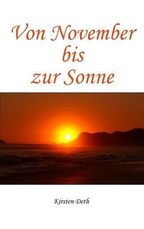 Von November bis zur Sonne von Deth,  Kirsten