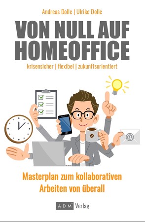 Von Null auf Homeoffice von Dolle,  Andreas, Dölle,  Ulrike