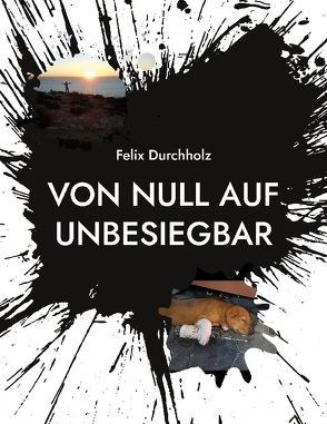 Von null auf unbesiegbar von Durchholz,  Felix