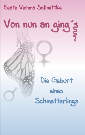 Von nun an ging’s … von Schmittke,  Beate Verena