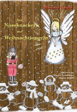 Von Nussknackern und Weihnachtsengeln von Laufs,  Renate, Zawrel,  Renate