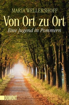 Von Ort zu Ort von Wellershoff,  Maria