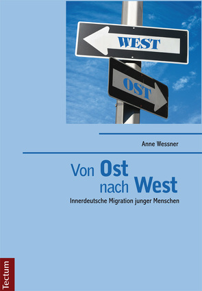 Von „Ost“ nach „West“ von Wessner,  Anne