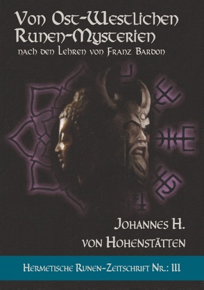 Von ost-westlichen Runen-Mysterien von Hohenstätten,  Johannes H. von, Uiberreiter Verlag,  Christof