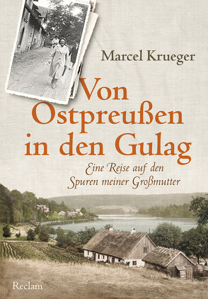 Von Ostpreußen in den Gulag von Hanowell,  Holger, Krüger,  Marcel