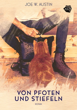 Von Pfoten und Stiefeln von Austin,  Joe W.