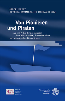 Von Pionieren und Piraten von Ebert,  Steffi, Kümmerling-Meibauer,  Bettina