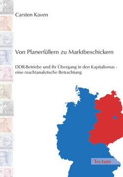 Von Planerfüllern zu Marktbeschickern von Kaven,  Carsten