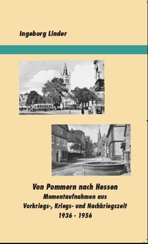 Von Pommern nach Hessen von Linder,  Ingeborg