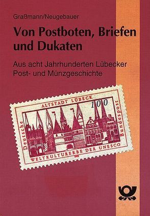 Von Postboten, Briefen und Dukaten von Grassmann,  Antjekathrin, Neugebauer