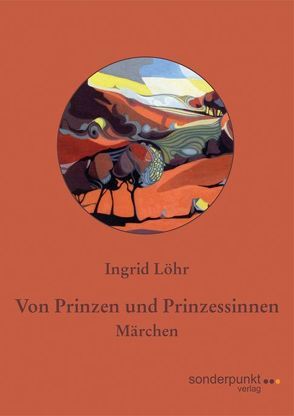 Von Prinzen und Prinzessinnen von Löhr,  Ingrid