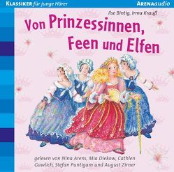 Von Prinzessinnen, Feen und Elfen von Arens,  Nina, Baisch,  Milena, Bintig,  Ilse, Diekow,  Mia, Gawlich,  Cathlen, Krauss,  Irma, Puntigam,  Stefan, Zirner,  August