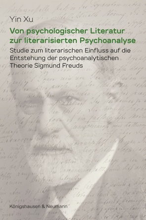 Von psychologischer Literatur zur literarisierten Psychoanalyse von Xu,  Yin