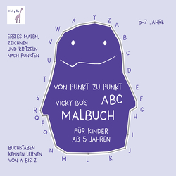 Von Punkt zu Punkt – ABC. Malbuch ab 5 Jahre von Vicky Bo