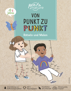 Von Punkt zu Punkt Rätseln und Malen. Vielfältige Rätsel für alle Kinder ab 6 Jahren