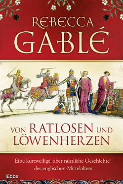 Von Ratlosen und Löwenherzen von Gablé,  Rebecca