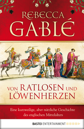 Von Ratlosen und Löwenherzen von Gablé,  Rebecca