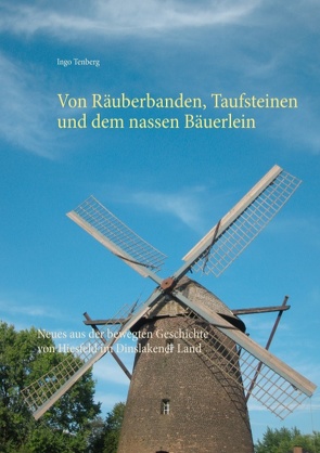 Von Räuberbanden, Taufsteinen und dem nassen Bäuerlein von Tenberg,  Ingo