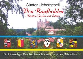 Von Raufbolden – Fürsten, Grafen und Rittern von Liebergesell,  Günter