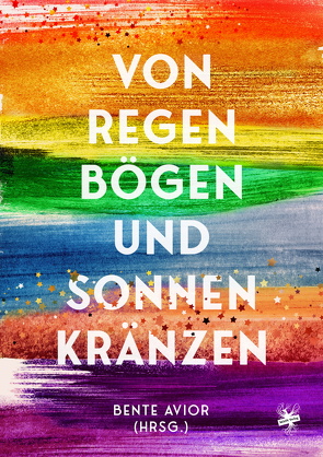 Von Regenbögen und Sonnenkränzen von Avior,  Bente