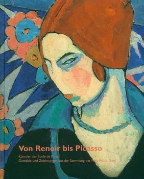 Von Renoir bis Picasso von Feist,  Peter H, Ghez,  Claude, Stephan,  Erik