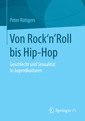Von Rock’n’Roll bis Hip-Hop von Rüttgers,  Peter
