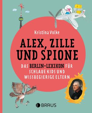 Alex, Zille und Spione von Volke,  Kristina