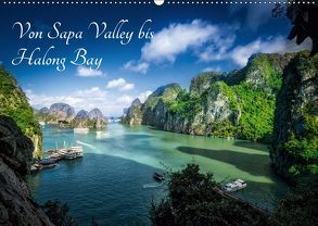 Von Sapa Valley bis Halong Bay (Wandkalender 2019 DIN A2 quer) von Gundlach,  Joerg