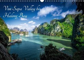 Von Sapa Valley bis Halong Bay (Wandkalender 2019 DIN A3 quer) von Gundlach,  Joerg