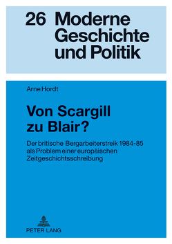 Von Scargill zu Blair? von Hordt,  Arne