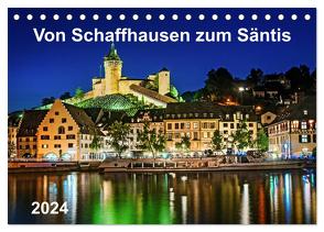 Von Schaffhausen zum Säntis (Tischkalender 2024 DIN A5 quer), CALVENDO Monatskalender von ap-photo,  ap-photo