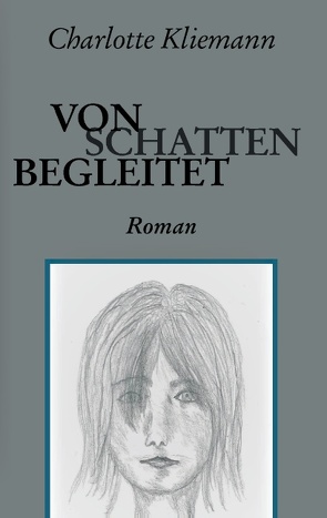 Von Schatten begleitet von Kliemann,  Charlotte