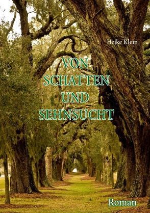 Von Schatten und Sehnsucht von Klein,  Heike