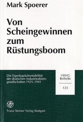 Von Scheingewinnen zum Rüstungsboom von Spoerer,  Mark