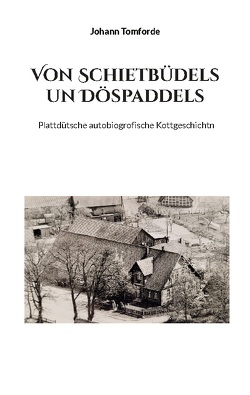 Von Schietbüdels un Döspaddels von Tomforde,  Johann