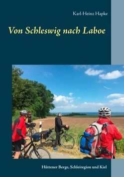 Von Schleswig nach Laboe von Hapke,  Karl-Heinz