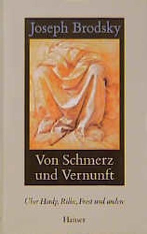 Von Schmerz und Vernunft von Brodsky,  Joseph, List,  Sylvia