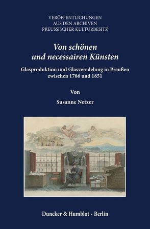 Von schönen und necessairen Künsten. von Netzer,  Susanne