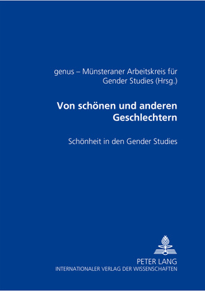 Von schönen und anderen Geschlechtern von genus - Münsteraner AK für