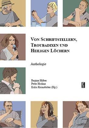 Von Schriftstellern, Troubadixen und Heiligen Löchern von Hilber,  Regina, Hodina,  Peter, Kronabitter,  Erika